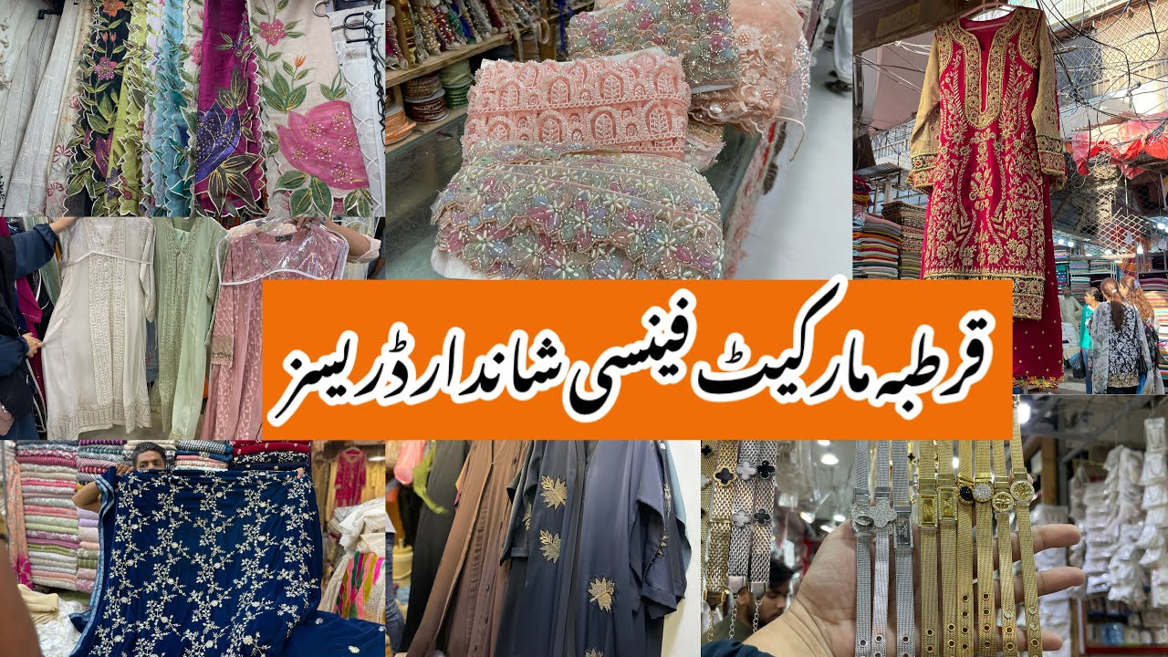 Qurtaba Market Bahadurabad Karachi-fancy dress,valvet,abaya,muse Shopping-Local Bazar Pakistan