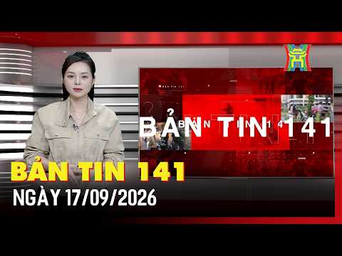 BẢN TIN 141 NGÀY 17/09/2026: Tiktoker Phạm Tuấn bị điều tra đường dây Bitcoin Defi