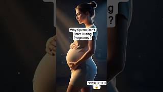 “Why Sperm Can’t Enter During Pregnancy (3D Explanation)”#facts #shorts #pregnancy #baby