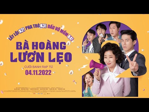 BÀ HOÀNG LƯƠN LẸO | Trailer | 04.11.2022