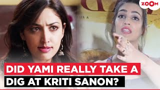 Did Yami Gautam Use Cheap Pr Against Kriti Sanon? Heres Her Response