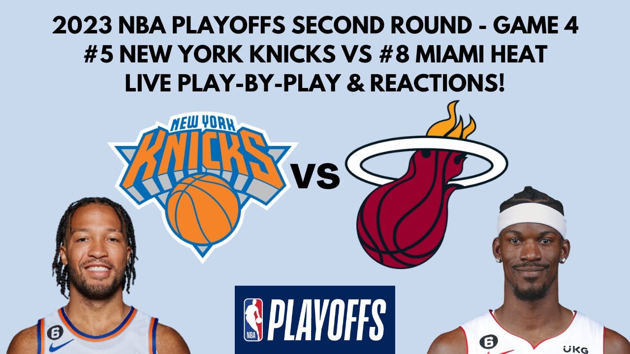 2023 NBA Playoffs 2nd Round Game 4 New York Knicks vs Miami Heat