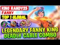 Legendary Fanny King Deadly Cable Combo [ Top 1 Global Fanny ] KING RANDY25 - Mobile Legends Build