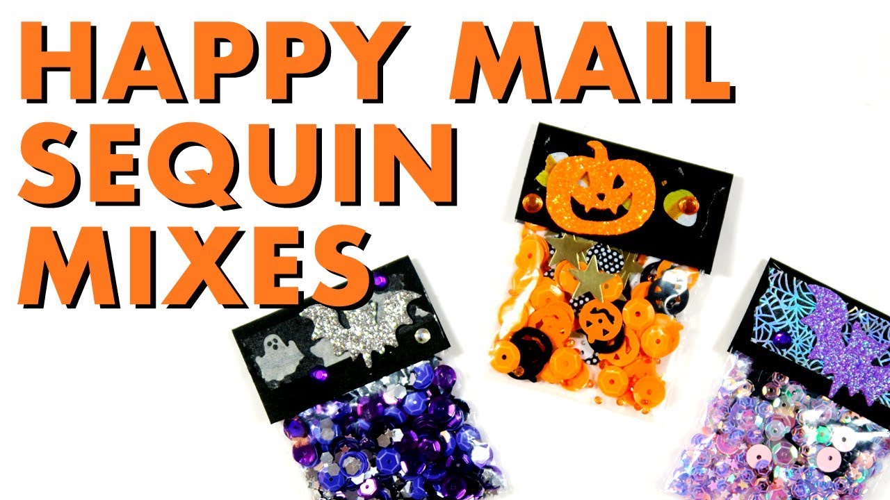 HAPPY MAIL IDEAS // Halloween Sequin Mixes and How to Package Them!