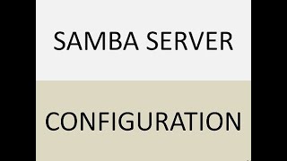 SAMBA SERVER CONFIGURATION sharing files between LINUX & WINDOW operating system