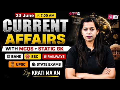 Current Affairs Today | 23 June 2026 Current Affairs | Daily Current Affairs by Krati Mam