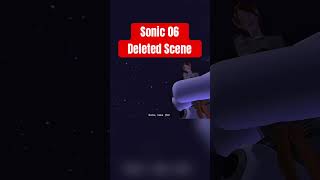 Sonic 06 DELETED SCENE!? #sonicthehedgehog #sonic #funny