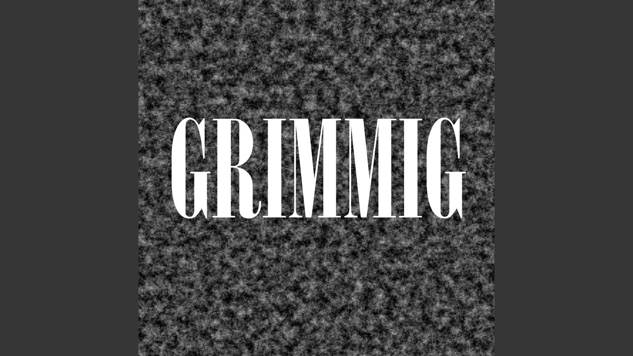 Watch Grimmig on YouTube Watch Grimmig on YouTube