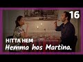 Hemma hos Martina | Hitta hem - ep16