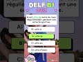 Quiz DELF B1 : Testez vos compétences en français ! - Vol.16 📚✨