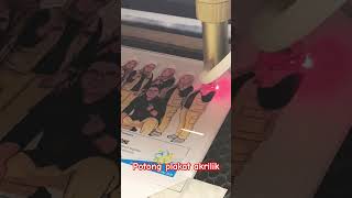 Potong plakat akrilik #laser #viralvideo #viral #fyp #fypシ #laser #laserco2 #akrilik #plakat #ganci