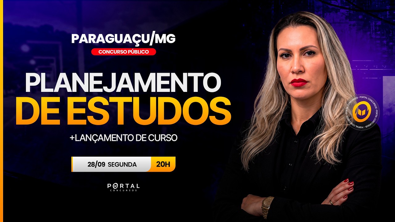 CONCURSO PREF. PARAGUAÇU/MA: PLANEJAMENTO DE ESTUDOS + LANÇAMENTO DO CURSO