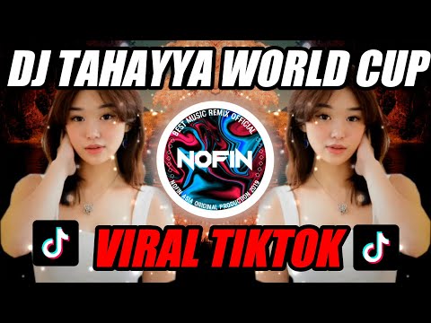 DJ TAHAYYA FIFA WORLD CUP 2022 REMIX FULL BASS TERBARU 2022