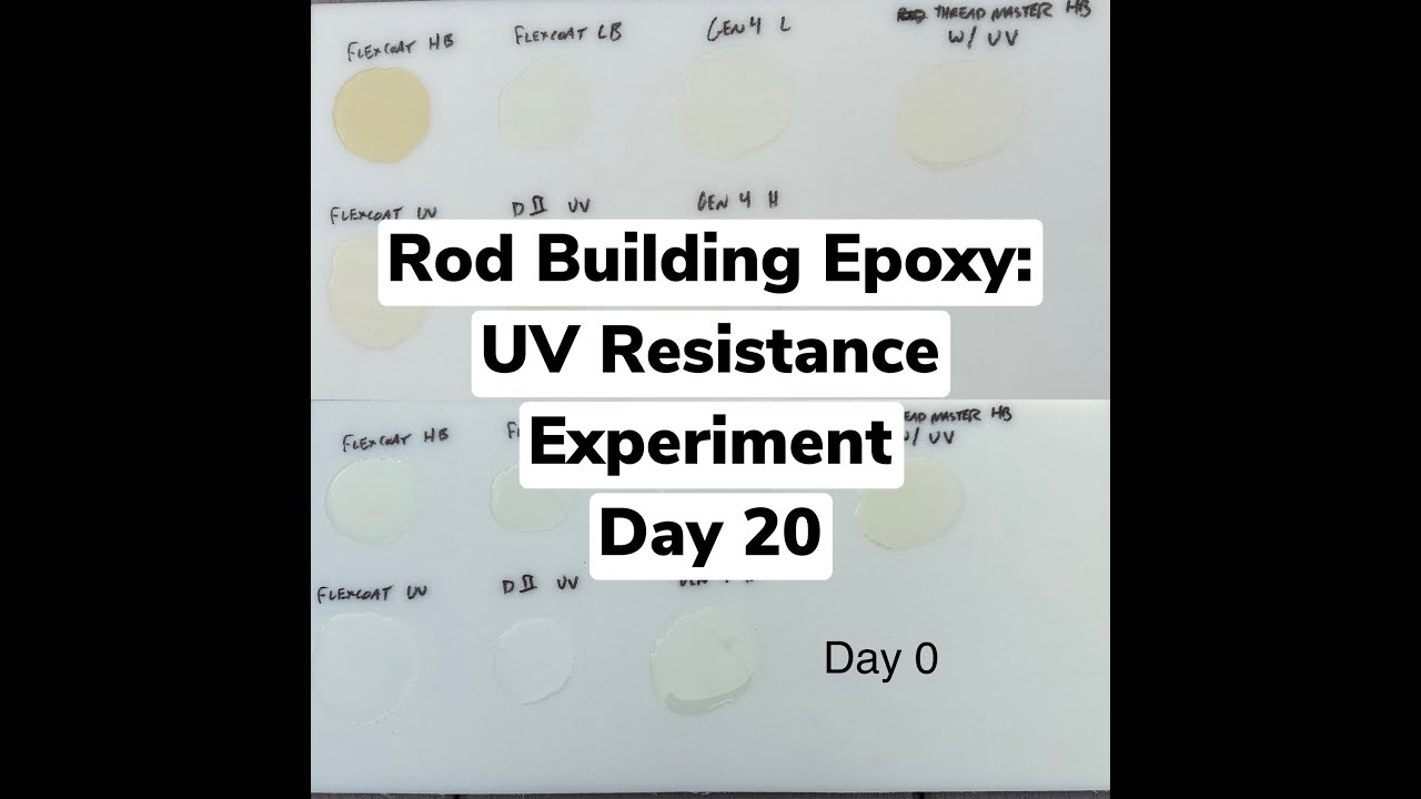 Rod Building Epoxy: UV Resistance Experiment Day 20 
