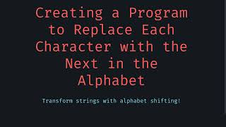 Replace each character of a given string by the next one in the English alphabet