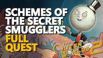 Schemes of the Secret Smugglers FULL QUEST The Outer Worlds 2