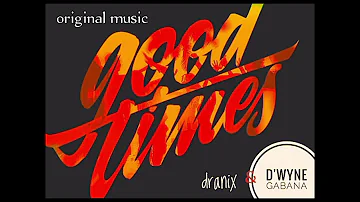 Good Times - Dranix Ft D'wyne Gabana ( Official Audio 2015)