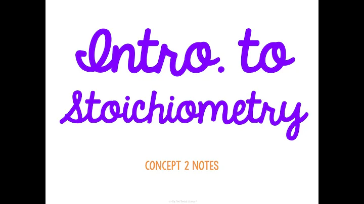 Unit 6 Stoichiometry Concept 2 Notes