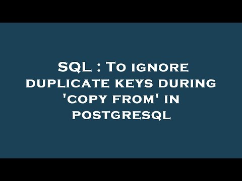 SQL : To ignore duplicate keys during 'copy from' in postgresql