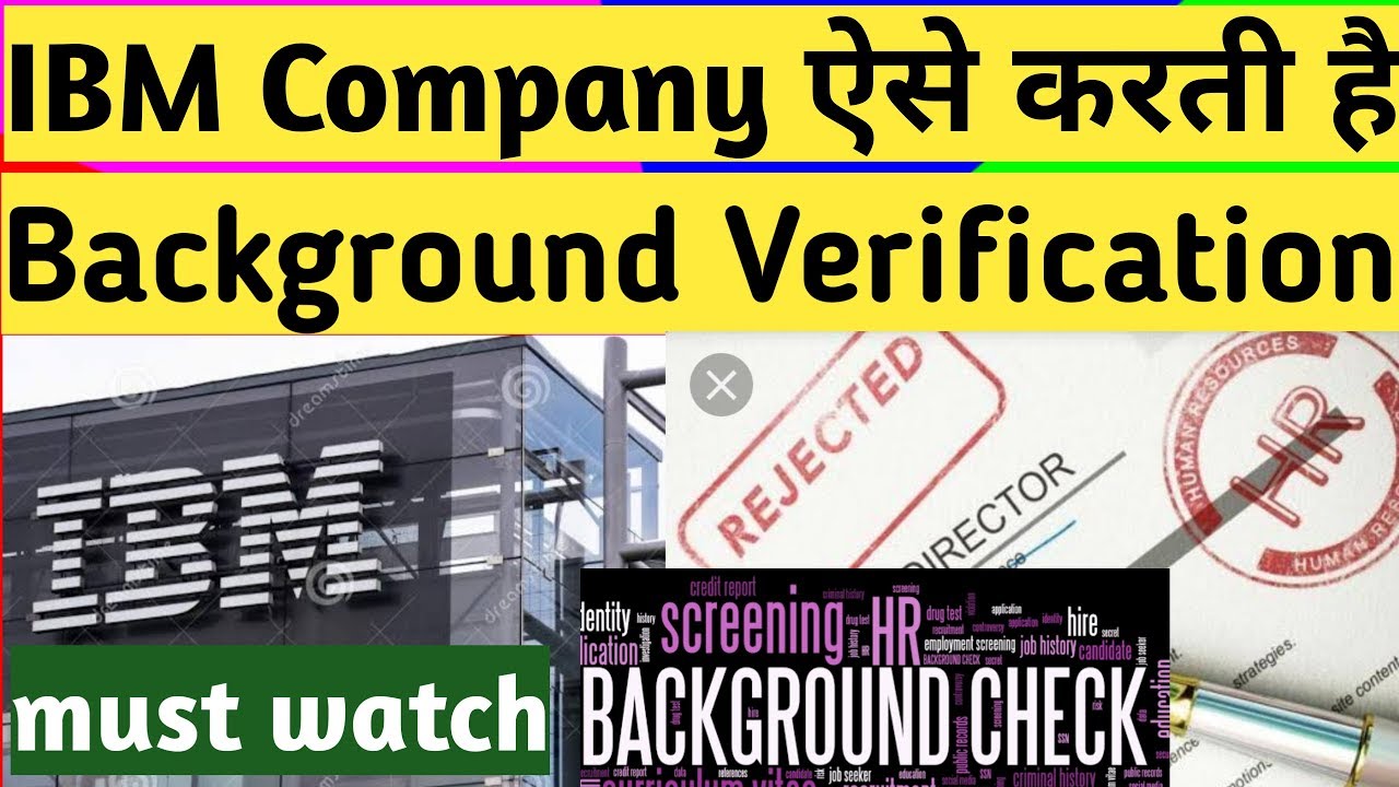 The Process of IBM Company to check Employee Background Verification ? How  Does BGV IBM for joining - YouTube