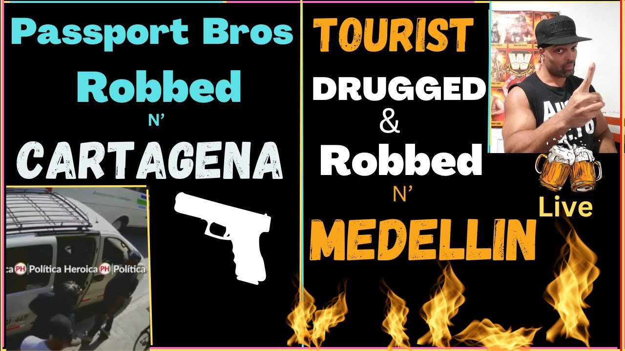 Passport Bros Robbed in Cartagena - 🇨🇴 Colombia on Fire 🔥 | Medellin updates