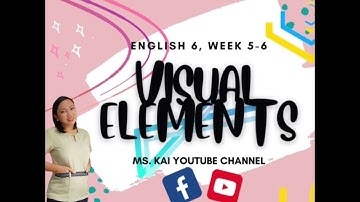 VISUAL ELEMENTS-English 6 Quarter 1 Week 5-6