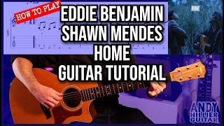 Eddie Benjamin, Shawn Mendes - HOME Guitar Tutorial Lesson (Fingerpicking)