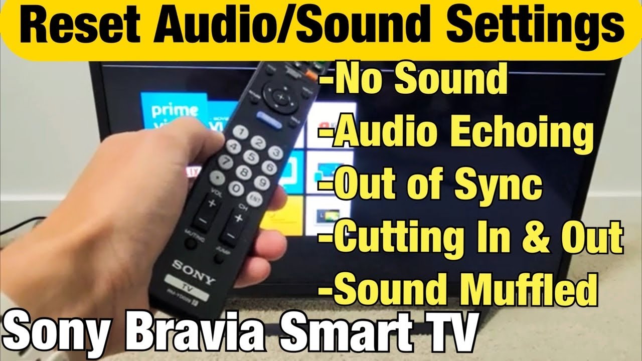Sony Bravia Smart TV: How to Reset Audio/Sound Settings (Fix many Audio  Issues) - YouTube