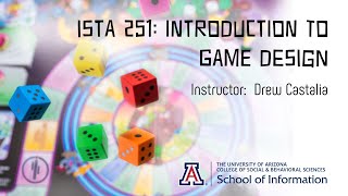 ISTA 251: Introduction to Game Design