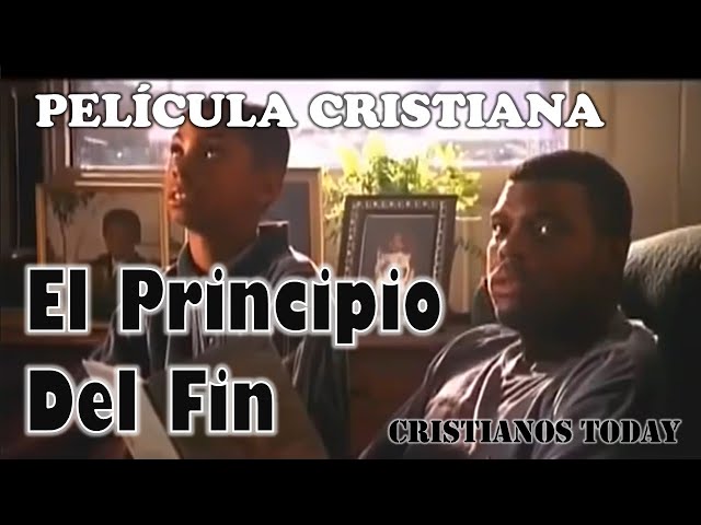 Película Cristiana El Principio del Fin (Película completa en Español) class=