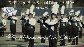 Dr.phillips High School Marching Band - "The Phantom of the Opera" - District 8 MPA 24-25