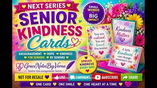 Senior Kindness Cards Series #2 Small Acts of Kindness Create Big Ripples