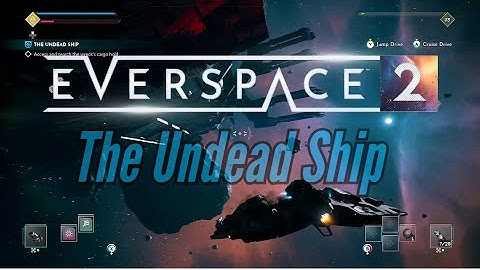 Everspace 2 - "The Undead Ship" guide