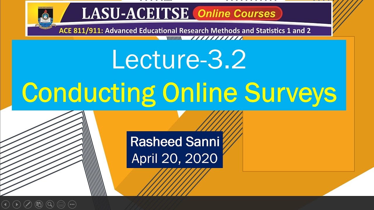 Rasheed Sanni- LASU ACEITSE ACE 811/911  Conducting Online Surveys