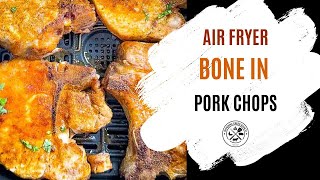 Juicy Air Fryer Bone In Pork Chops