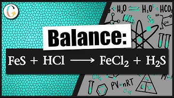 How to balance FeS(s) + HCl(aq) → FeCl2(aq) + H2S(g)