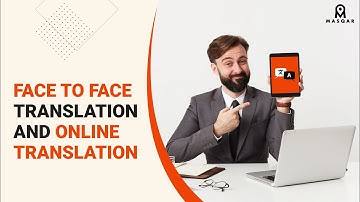 Face To Face Translation And Online Translation | Masqar Translation Services
