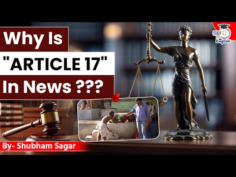 Why is Article 17 in News? | Shubham Sagar | StudyIQ IAS English