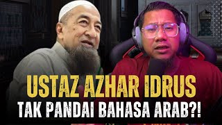 #708 Ustaz Azhar Idrus Tak Pandai Bahasa Arab? Kantoi Dengan Syaikh Arab?