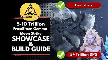 Torchlight: Infinite - 5+ Trillion: FrostBitten Gemma Moon Strike - Build Guide/Showcase