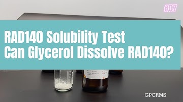RAD140 Solubility Test - Can Glycerol Dissolve RAD140?