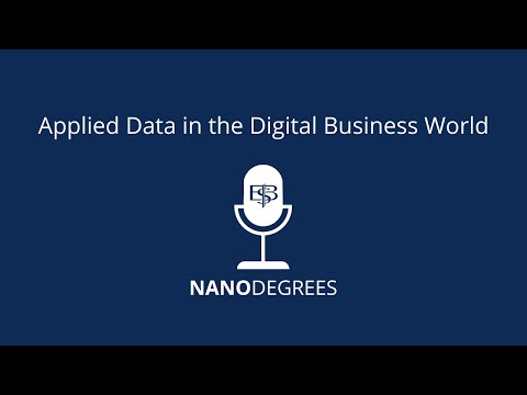 EBS Nanodegrees – Applied Data in the Digital Business World