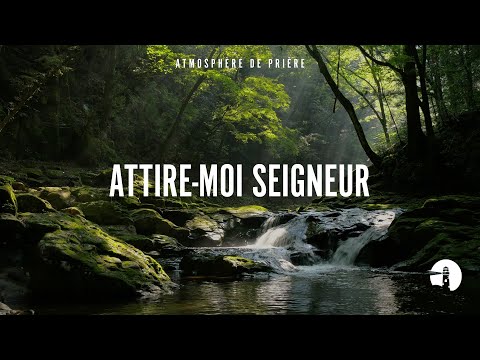 Attire-moi Seigneur (Draw me close to you Lord) – Instrumental – Atmosphère de prière