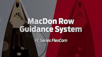 Row Guidance System  - MacDon FC Series FlexCorn Header