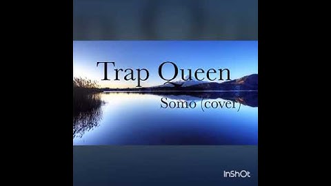 " Trap Queen " Somo (Cover)