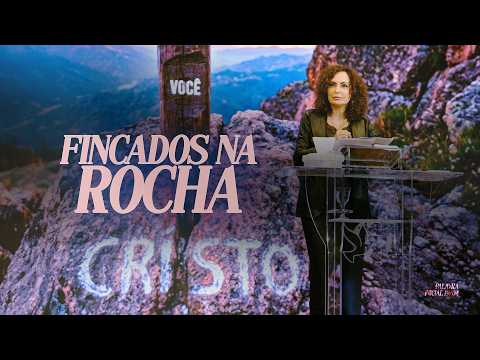 Fincados na Rocha | Palavra de Vida e Fé