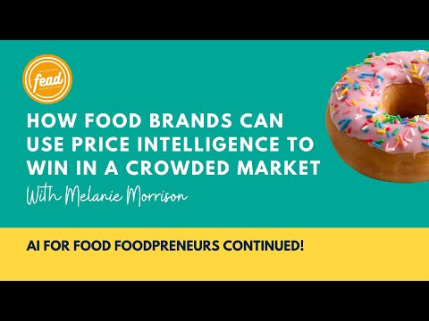 How Food Brands Can Use Price Intelligence to Win in a Crowded Market with Melanie Morrison