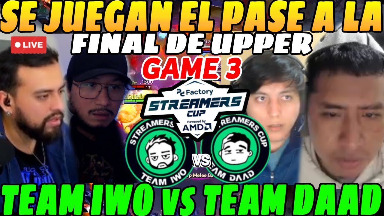 😲Team IWO vs Team DAAD, GAME 3, Por el PASE a la FINAL de UPPER😲| TORNEO PC FACTORY día 4 PLAY OFF😲