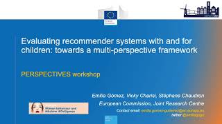 Evaluating recommender systems with and for children: towards a multi-perspective framework