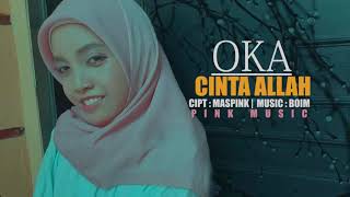 CINTA ALLAH - OKA